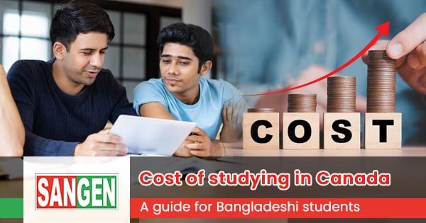 Cost of studying in Canada: A guide for Bangladeshi students
