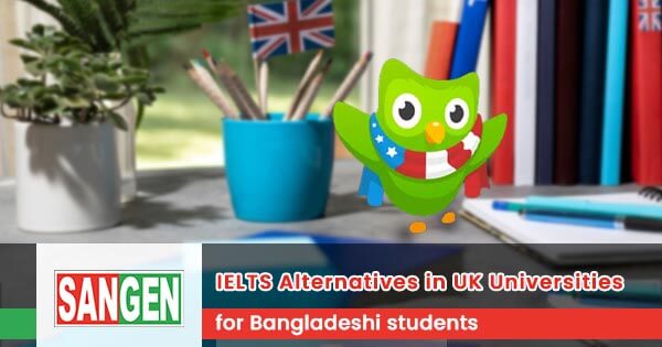 IELTS alternatives in UK Universities for Bangladeshi students