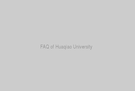 FAQ of Huaqiao University