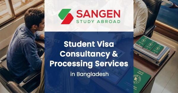 Student visa processing services in Bangladesh | Sangen